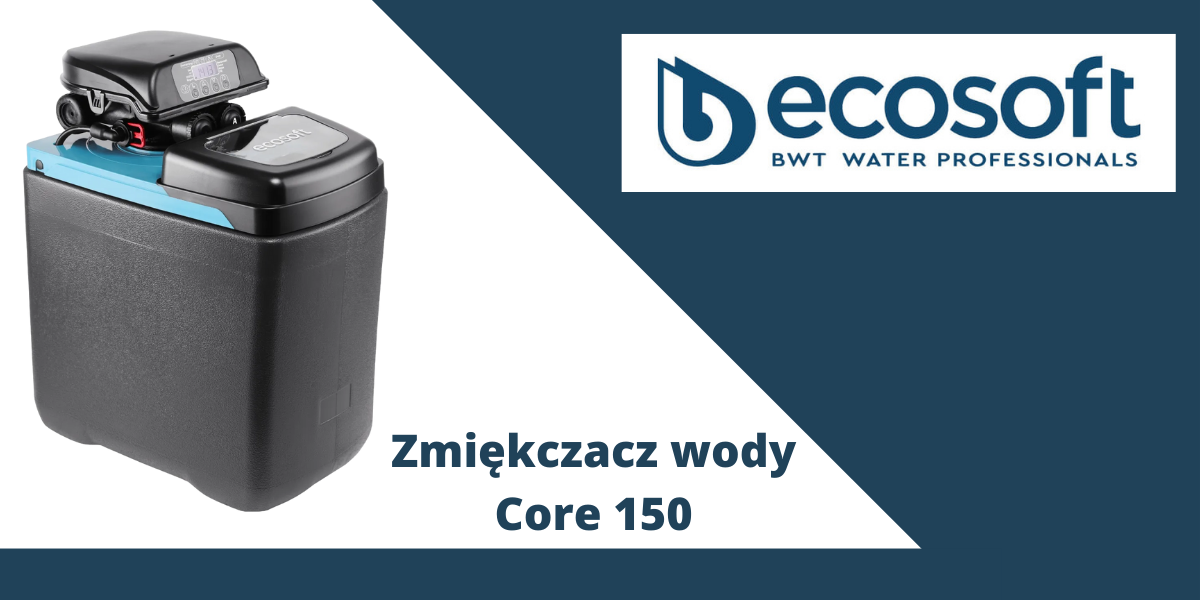 Zmiękczacz do wody Core 150