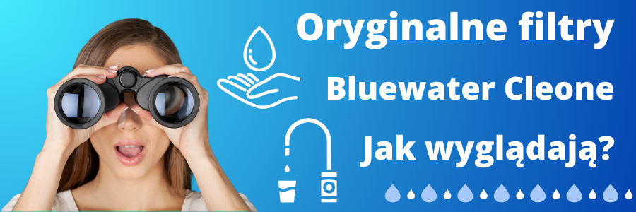 Oryginalne wkłady do filtra Bluewater Cleone. Nie daj się nabrać!