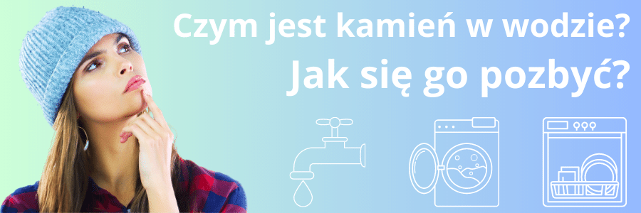 Twarda woda i kamień w domu: jak sprawdzić twardość i skutecznie usunąć kamień