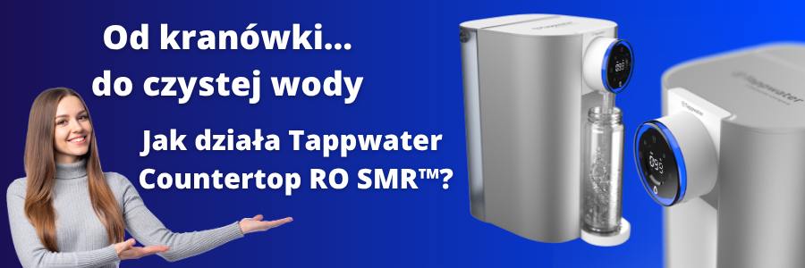Dystrybutor wody Tappwater Countertop RO SMR z mineralizacją - poznaj nowoczesny dystrybutor wody.